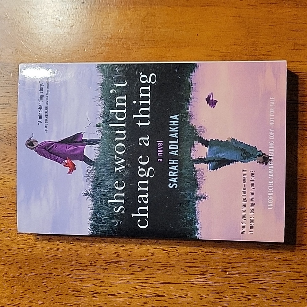 She Wouldn't Change a Thing by Sarah Adlakha